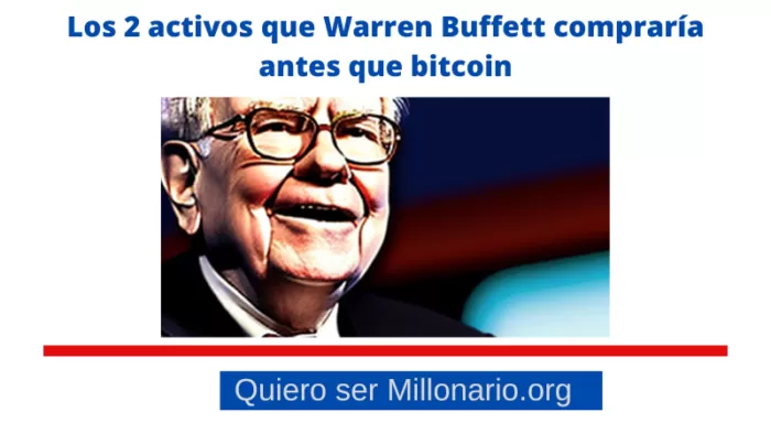 Los 2 activos que Warren Buffett compraría antes que bitcoin 2 Los 2 activos que Warren Buffett compraría antes que bitcoin 2