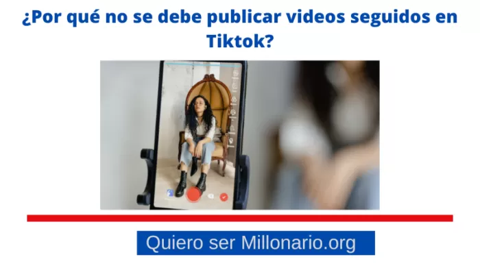 ¿Por qué no se debe publicar videos seguidos en Tiktok? 2 ¿Por qué no se debe publicar videos seguidos en Tiktok? 2