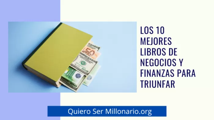 Los 10 Mejores Libros de Negocios y Finanzas para Triunfar 1 Los 10 Mejores Libros de Negocios y Finanzas para Triunfar 1