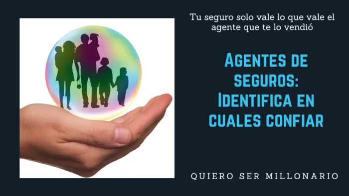 Agentes de seguros: Identifica en cuales confiar 2