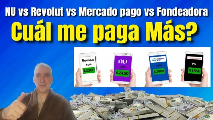 Nu vs Revolut vs Mercado pago Vs fondeadora ¿Cúal paga más? 2