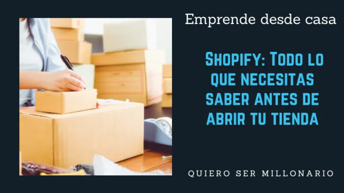 Shopify: Todo lo que necesitas saber antes de abrir tu tienda 1 Shopify: Todo lo que necesitas saber antes de abrir tu tienda 1