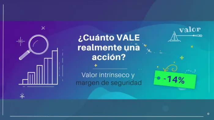 Cómo calcular el valor intrínseco de una acción sin engañarte con los supuestos 1